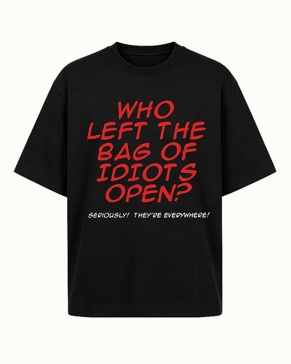 Who Left the Bag of Idiots Open Graphic T-Shirt - product image 1