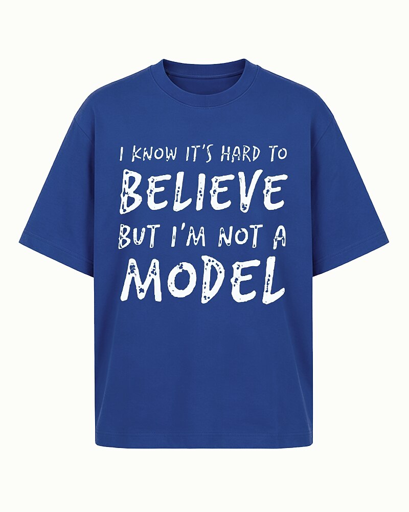 I Know It's Hard To Believe But I'm Not A Model Graphic T-Shirt - product image 1