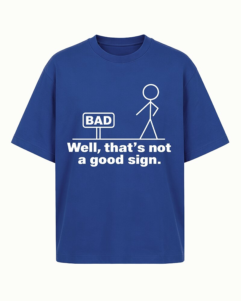 Well, That's Not a Good Sign stick-figure graphic on Heather Gray cotton T-shirt