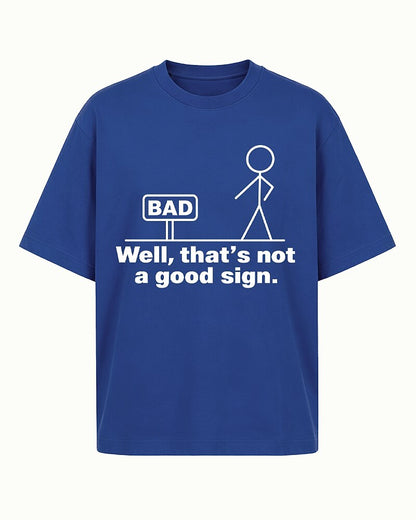 Well, That's Not a Good Sign stick-figure graphic on Heather Gray cotton T-shirt