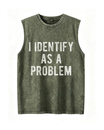 I Identify As A Problem Sarcastic Self Deprecating Graphic Tank Top - product image 4