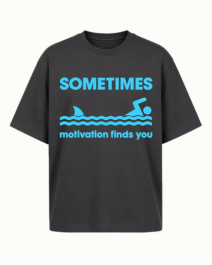 Sometimes Motivation Finds You swimming shark graphic on Nile Blue cotton T-shirt