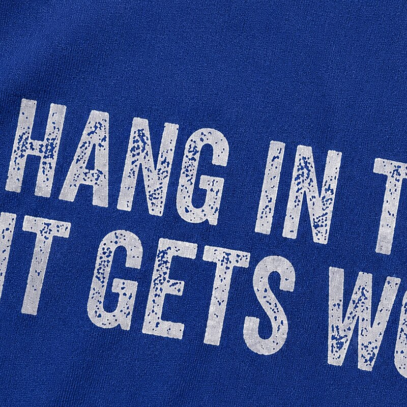 Hang in There It Gets Worse Graphic T-Shirt - product image 2