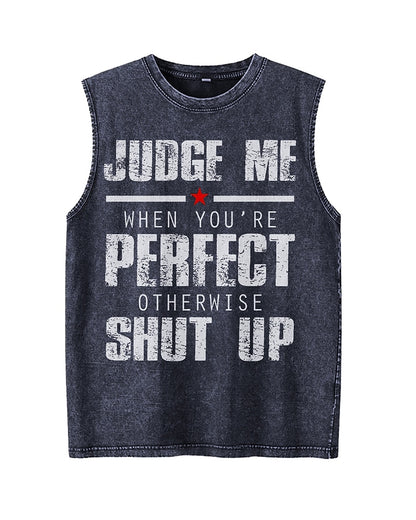 Judge Me When You're Perfect, Otherwise Shut Up - Washed Cotton Tank Top - product image 4