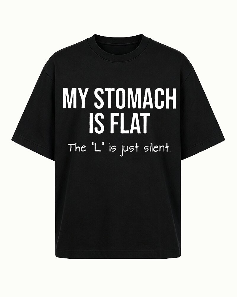My Stomach Is Flat The L Is Just Silent Graphic T-Shirt - product image 6