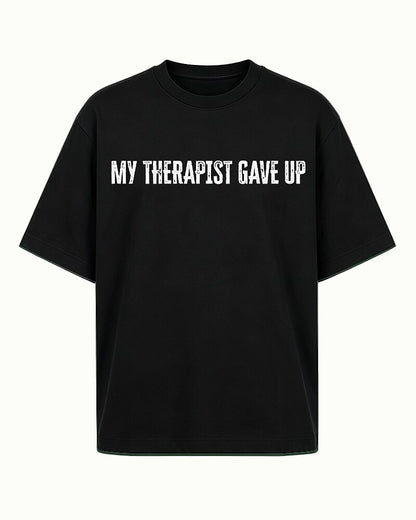 My Therapist Gave Up Graphic T-Shirt - product image 6