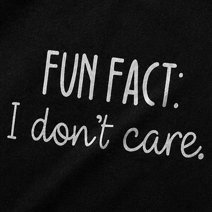 Fun Fact I Don't Care Graphic T-Shirt - product image 5