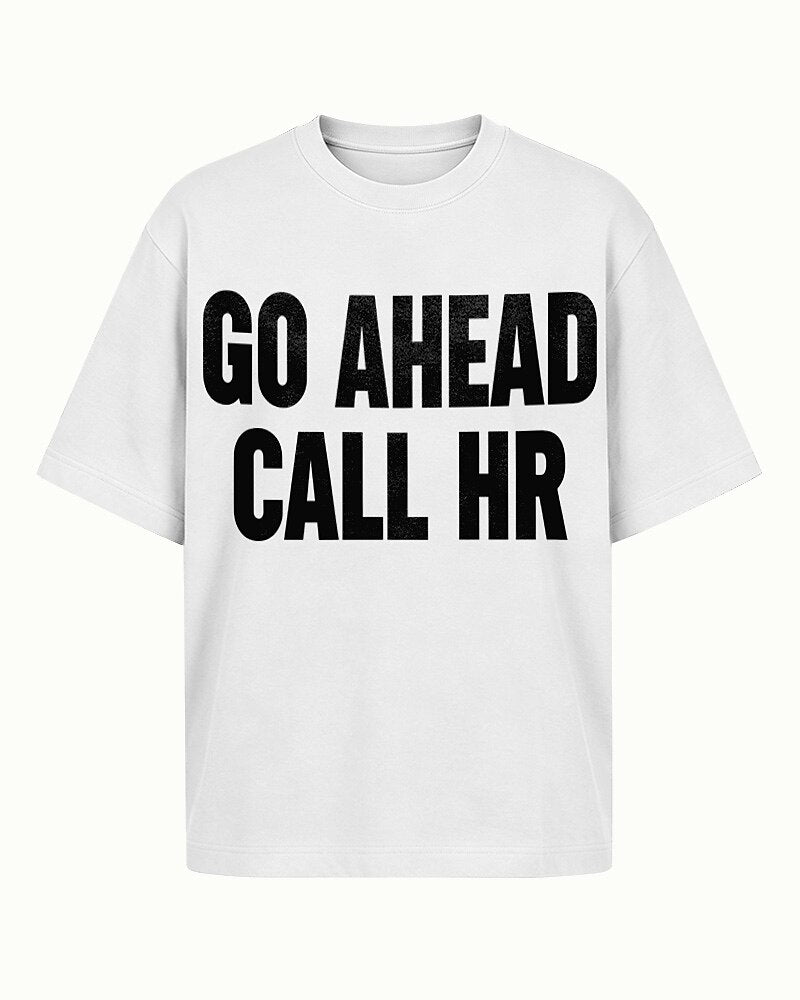 Go Ahead, Call HR men's graphic T-shirt