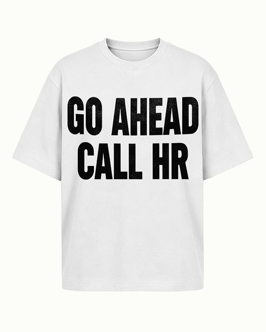 Go Ahead, Call HR men's graphic T-shirt