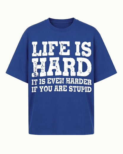 Life Is Harder If You Are Stupid men's graphic T-shirt alternate view 5