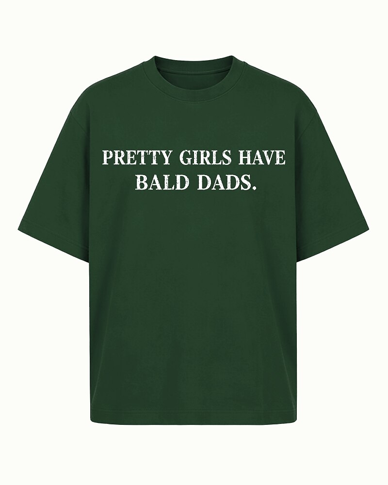 Pretty Girls Have Bald Dads Graphic T-Shirt - product image 2