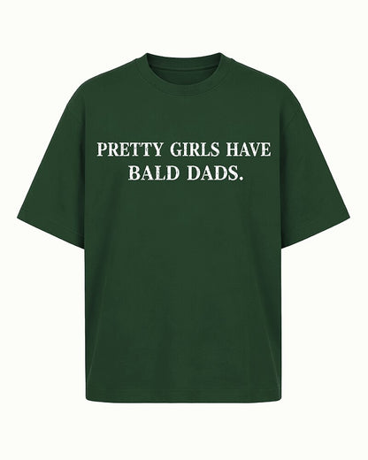 Pretty Girls Have Bald Dads Graphic T-Shirt - product image 2