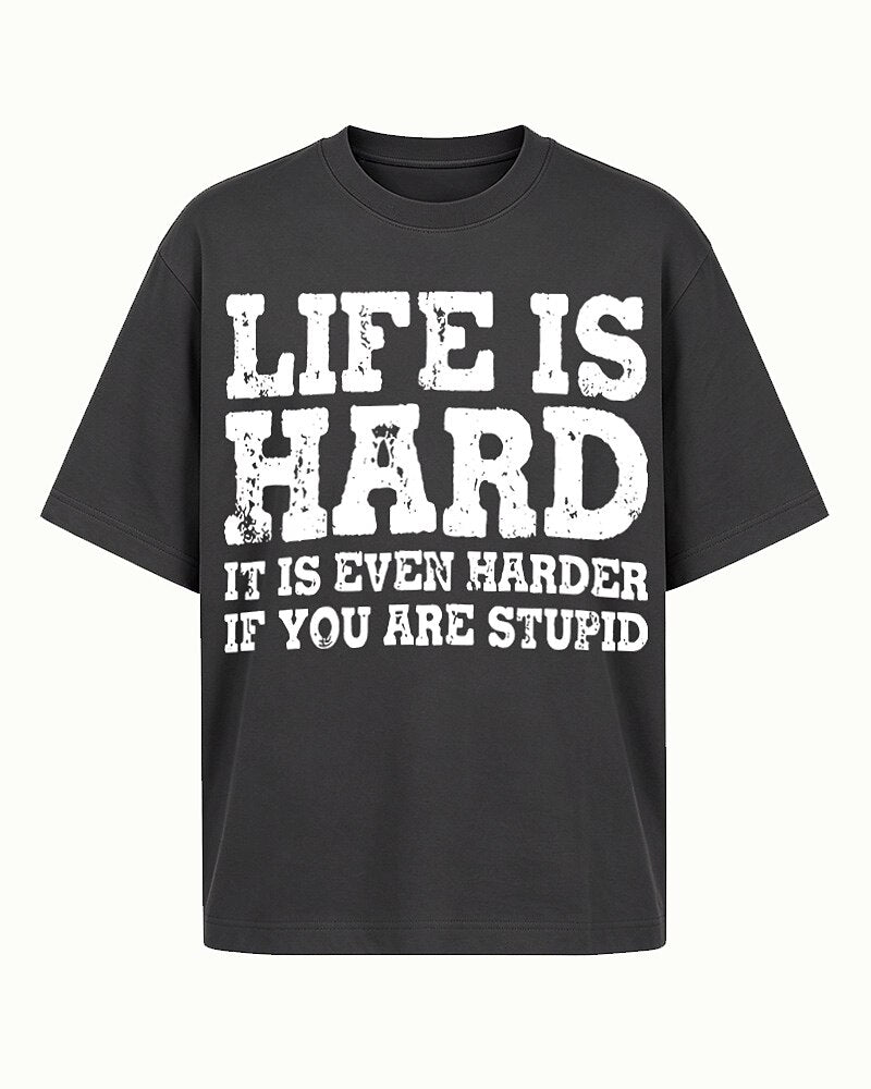 Life Is Harder If You Are Stupid men's graphic T-shirt alternate view 4