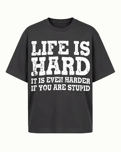 Life Is Harder If You Are Stupid men's graphic T-shirt alternate view 4