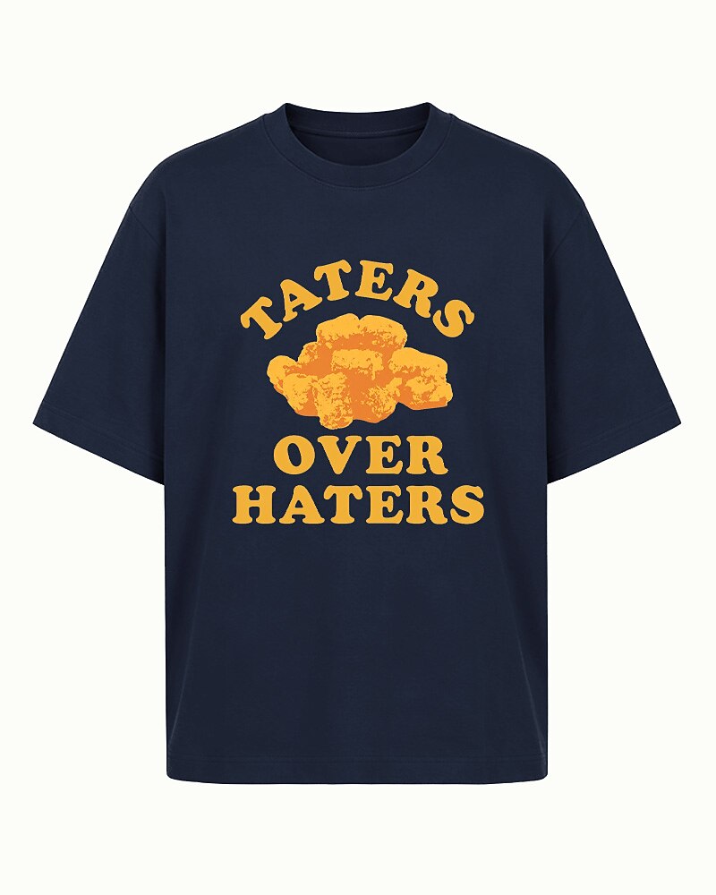 Taters Over Haters quote on Navy Blue cotton T-shirt