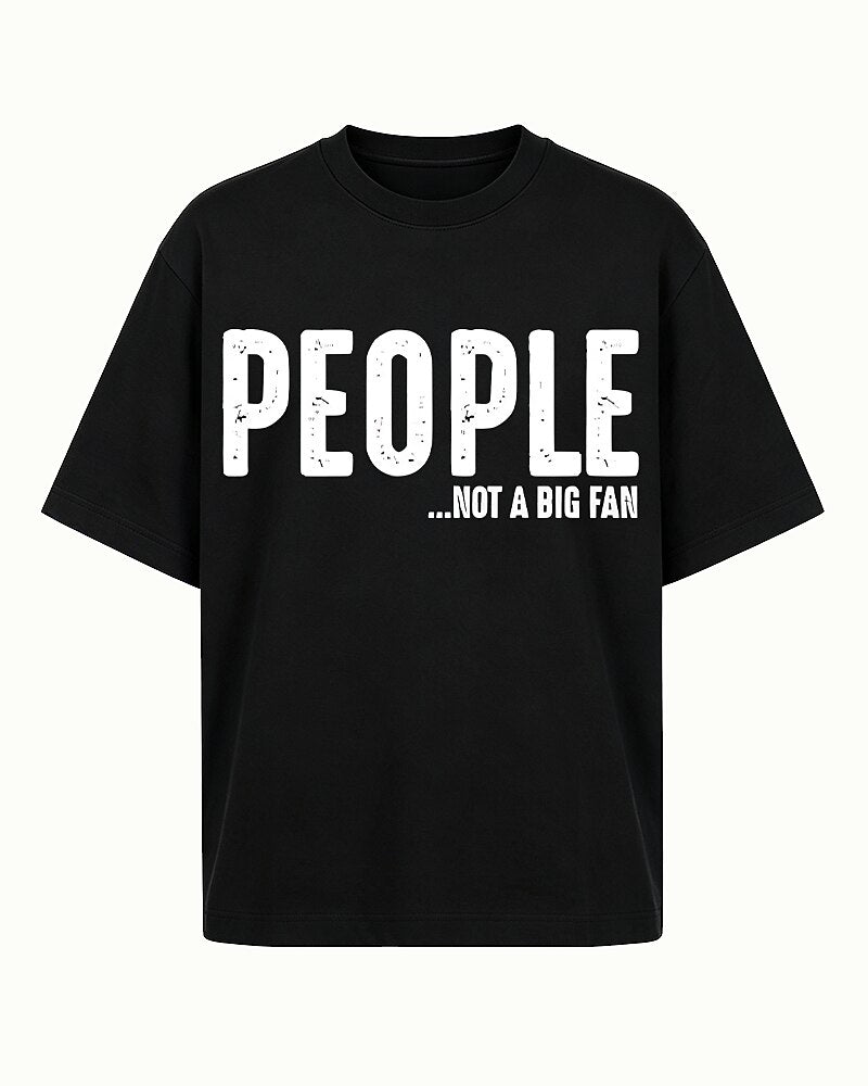 People Not A Big Fan Graphic T-Shirt - product image 7