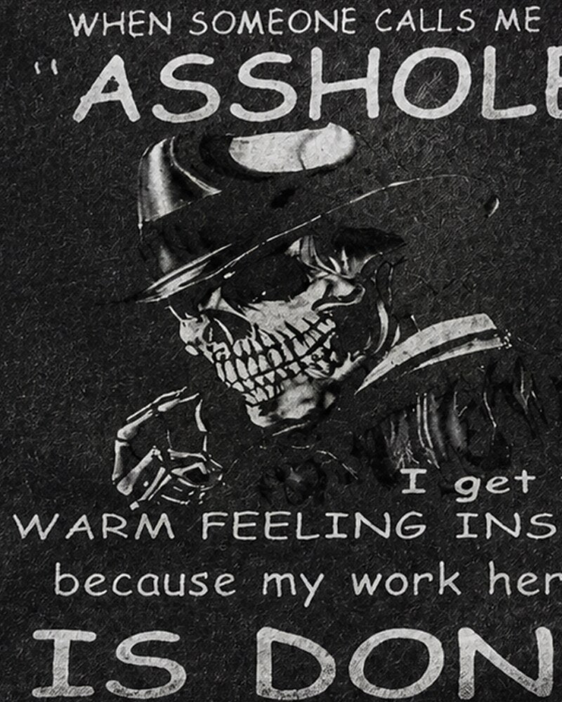 When Someone Calls Me an Asshole, My Work Here Is Done - Washed Cotton Tank Top