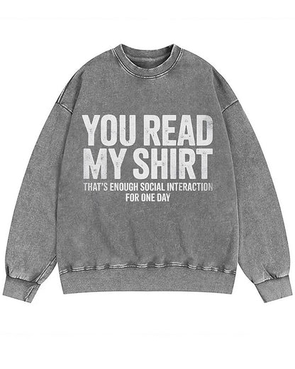 You Read My Shirt—That's Enough Social Interaction Graphic Crewneck Sweatshirt - product image 3