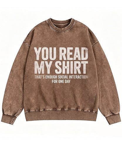 You Read My Shirt—That's Enough Social Interaction Graphic Crewneck Sweatshirt - product image 2