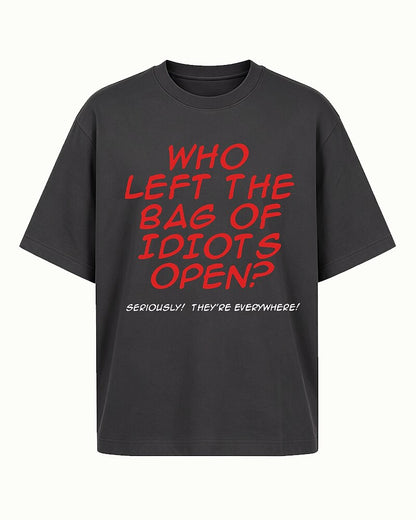 Who Left the Bag of Idiots Open Graphic T-Shirt - product image 6