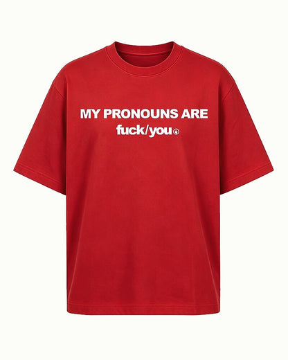 My Pronouns Are Fuck You Edgy Rebellious Attitude Sarcastic Swear Word Pronoun Joke Statement Casual Streetwear Graphic T-Shirt - product image 3