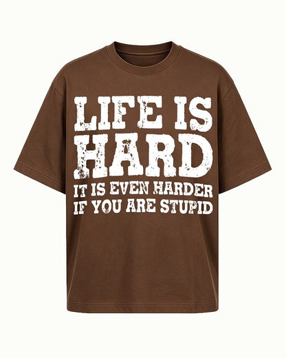 Life Is Harder If You Are Stupid men's graphic T-shirt alternate view 7