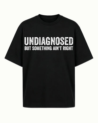 Undiagnosed But Something Ain't Right Graphic T-Shirt - product image 5
