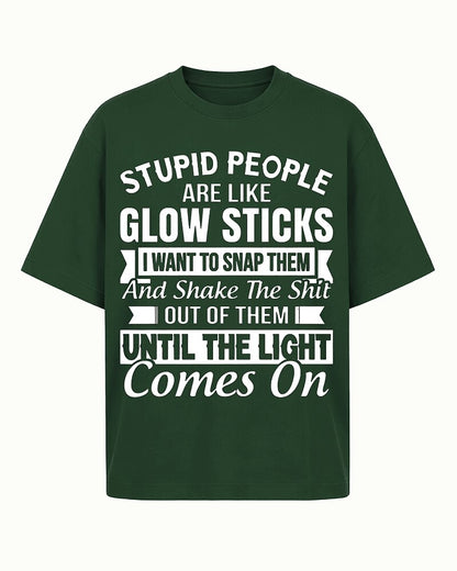 Stupid People Are Like Glow Sticks Shake The Shit Out Until The Light Comes On Graphic T-Shirt - product image 5