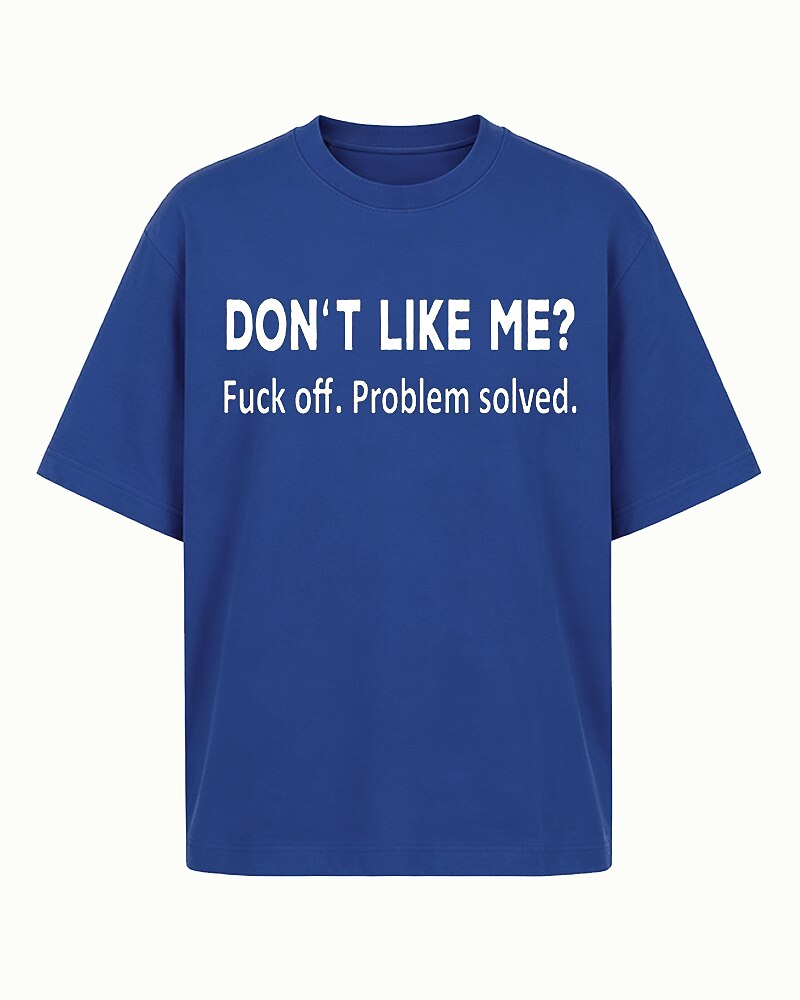 Don't Like Me Fuck Off Problem Solved Graphic T-Shirt - product image 3