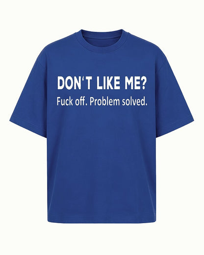 Don't Like Me Fuck Off Problem Solved Graphic T-Shirt - product image 3