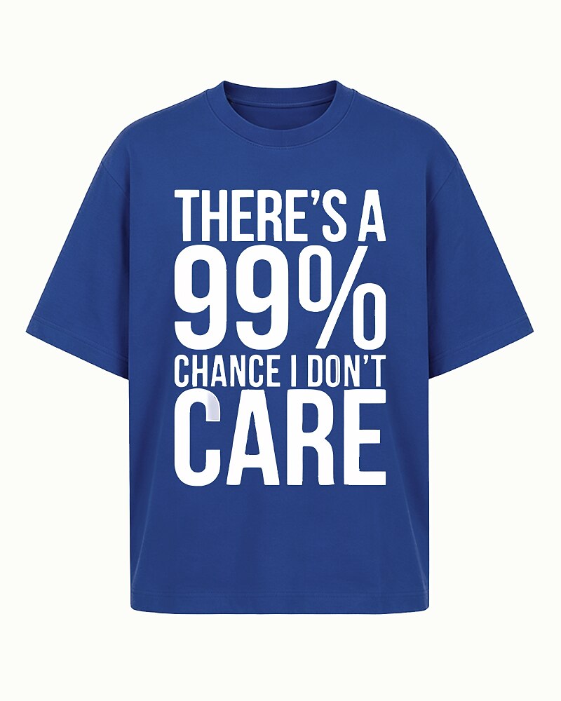 There's A 99% Chance I Don't Care Graphic T-Shirt - product image 1