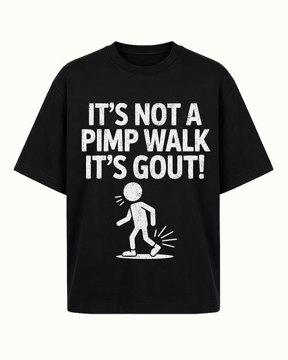 It's Not a Pimp Walk It's Gout Graphic T-Shirt - product image 6