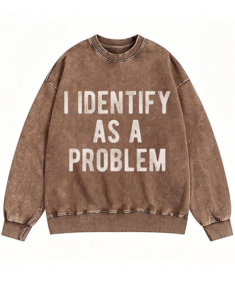 I Identify as a Problem Graphic Crewneck Sweatshirt - product image 3