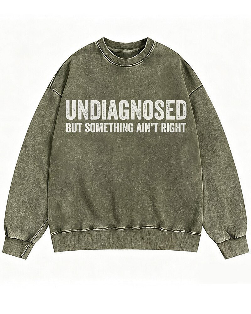 Undiagnosed But Something Ain't Right Graphic Crewneck Sweatshirt - product image 2