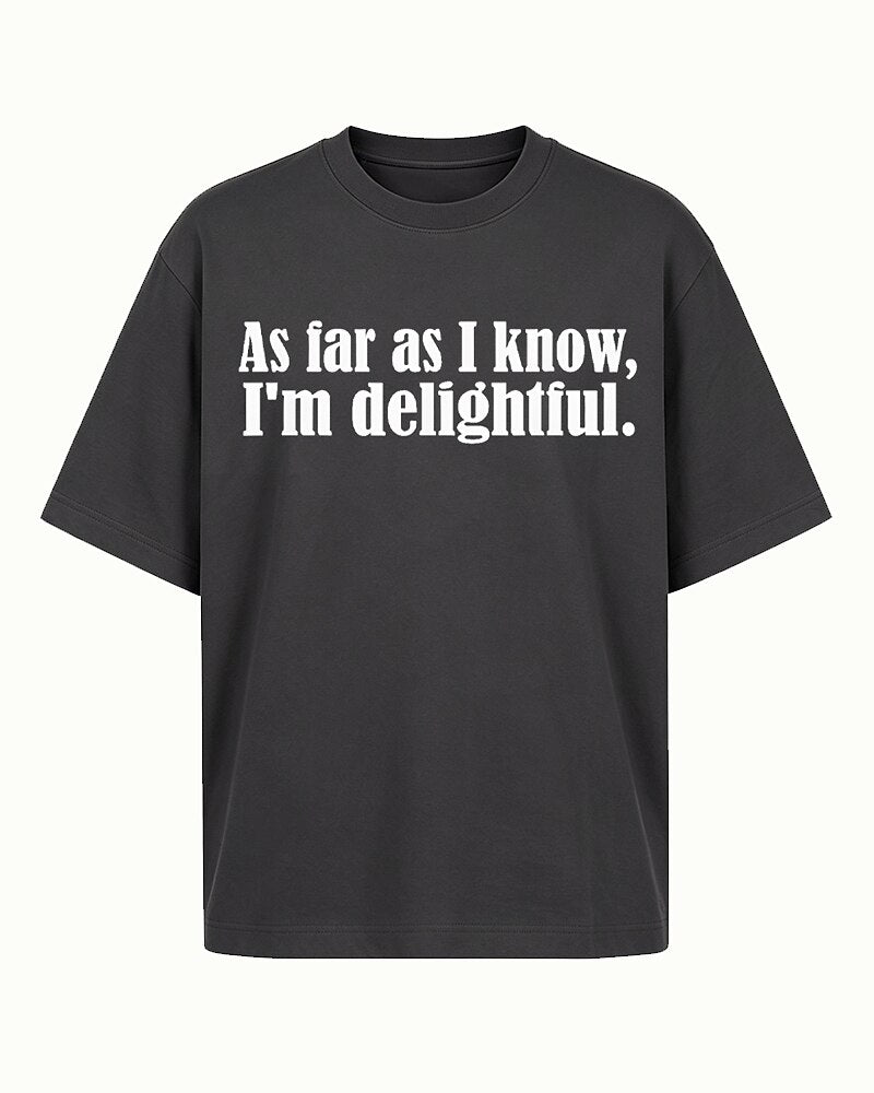 As Far As I Know I'm Delightful Graphic T-Shirt - product image 3