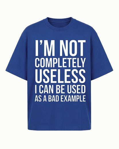 I'm Not Completely Useless I Can Be Used as a Bad Example Graphic T-Shirt - product image 2