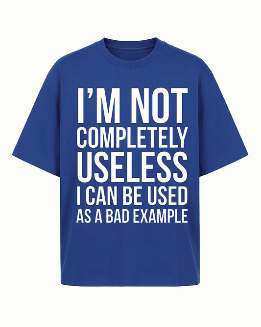 I'm Not Completely Useless I Can Be Used as a Bad Example Graphic T-Shirt - product image 2