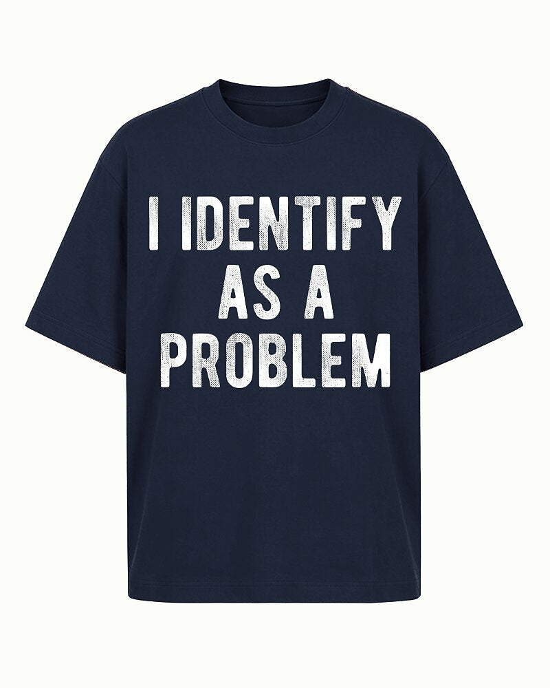I Identify As A Problem Graphic T-Shirt - product image 1
