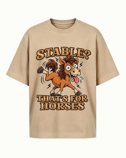 Stable? That's For Horses men's T-shirt