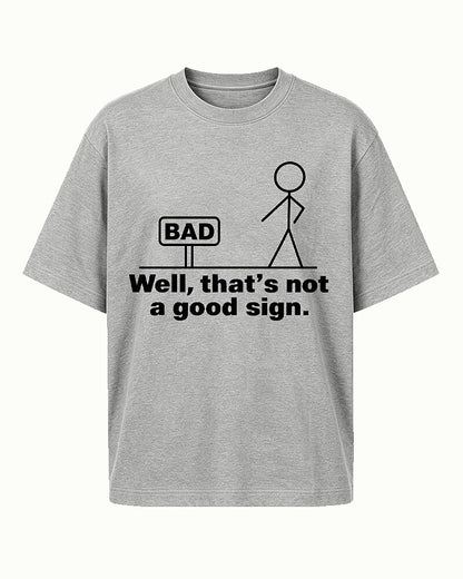 Well, That's Not a Good Sign stick-figure graphic on Yellow cotton T-shirt