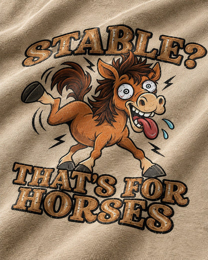 Stable? That's For Horses men's T-shirt view 2