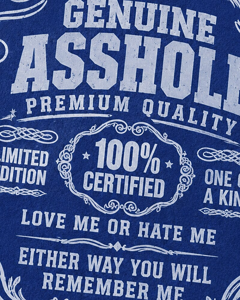 Genuine Asshole: Love Me or Hate Me quote on Nile Blue cotton T-shirt