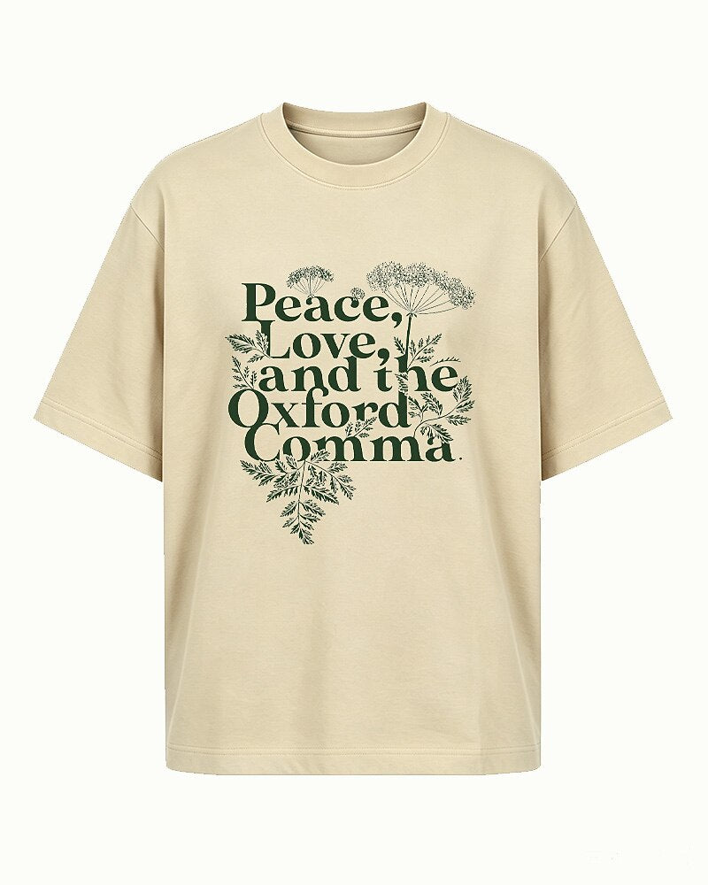 Peace, Love, and the Oxford Comma quote on Beige cotton T-shirt