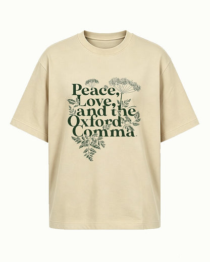 Peace, Love, and the Oxford Comma quote on Beige cotton T-shirt