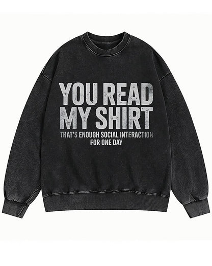 You Read My Shirt—That's Enough Social Interaction Graphic Crewneck Sweatshirt - product image 4
