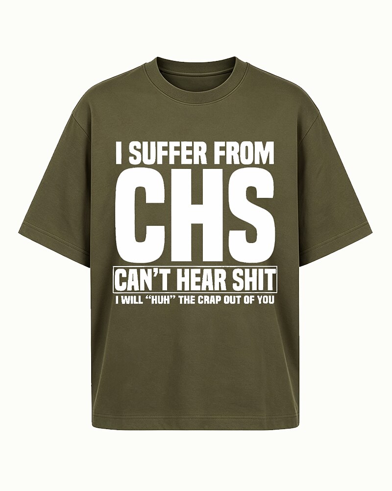 I Suffer From CHS Can't Hear Shit Graphic T-Shirt - product image 3