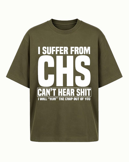 I Suffer From CHS Can't Hear Shit Graphic T-Shirt - product image 3