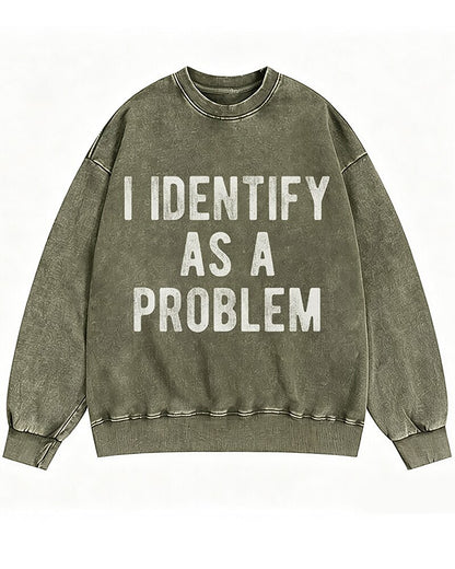 I Identify as a Problem Graphic Crewneck Sweatshirt - product image 2