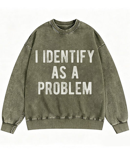 I Identify as a Problem Graphic Crewneck Sweatshirt - product image 2