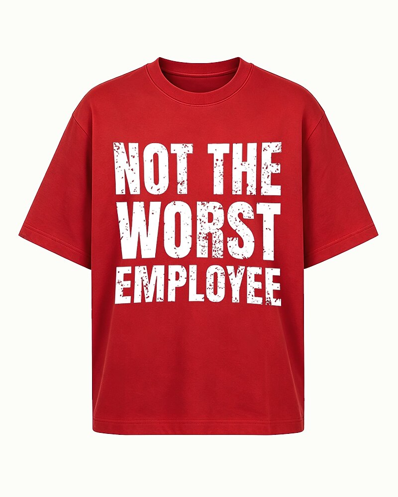 Not the Worst Employee quote on Black cotton T-shirt